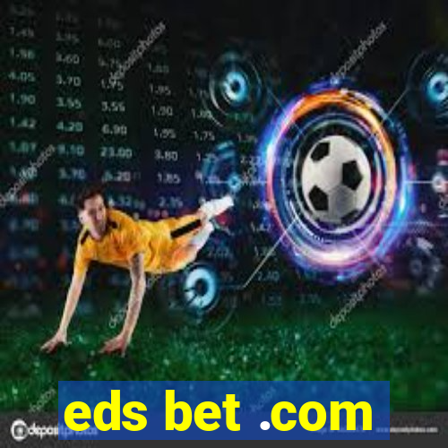 eds bet .com